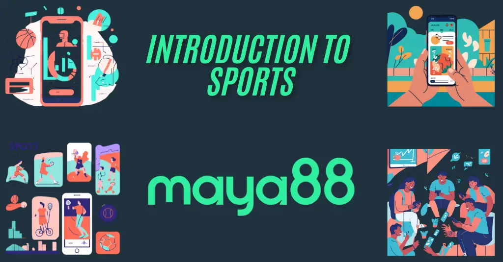 introduction to sports | maya88
